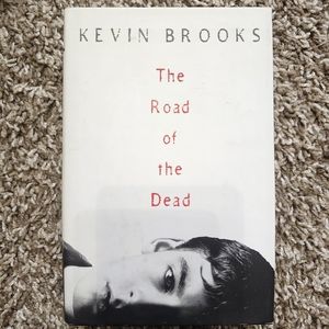 The Road Of The Dead Hardcover Y/A Fiction Book By Kevin Brooks